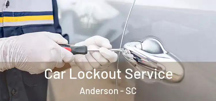 Car Lockout Service Anderson - SC