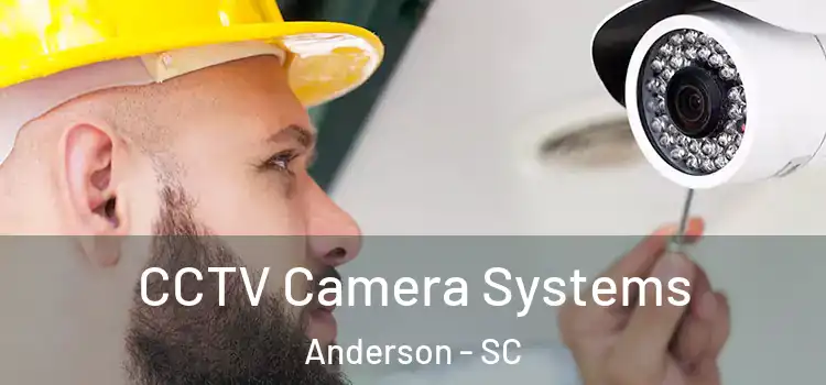 CCTV Camera Systems Anderson - SC
