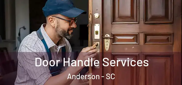 Door Handle Services Anderson - SC