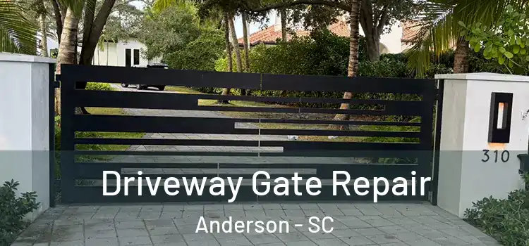 Driveway Gate Repair Anderson - SC
