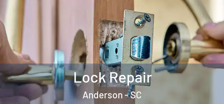 Lock Repair Anderson - SC