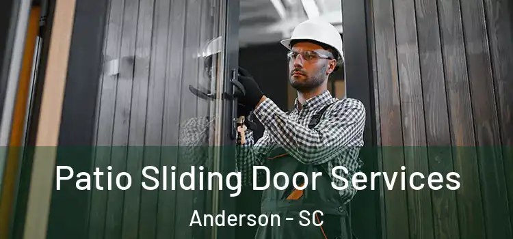 Patio Sliding Door Services Anderson - SC