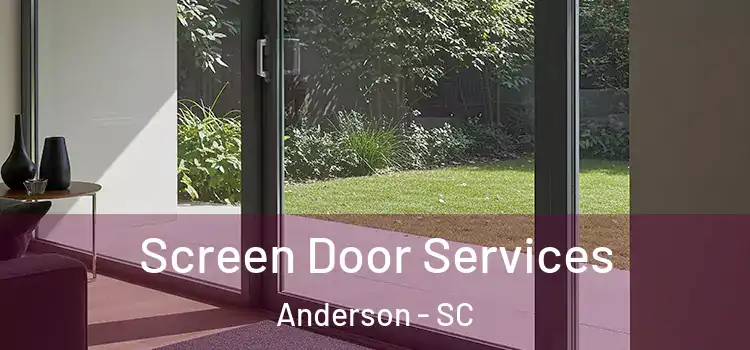 Screen Door Services Anderson - SC