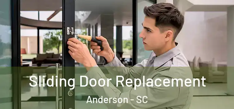 Sliding Door Replacement Anderson - SC